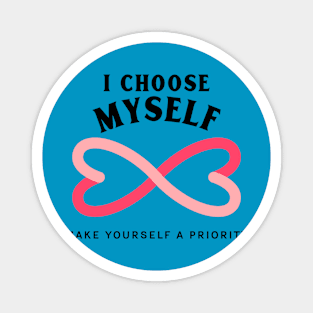 I Choose Myself Magnet